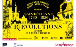 Exposition temporaire "Saint-Etienne 1780-1856, r/évolutions"