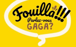 Exposition - Fouilla !!! Parlez-vous gaga ?